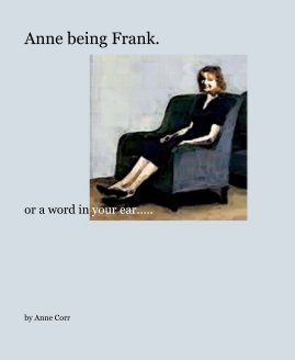 Anne being Frank. book cover