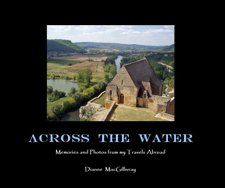 Ver ACROSS  THE  WATER por Dianne MacGillivray