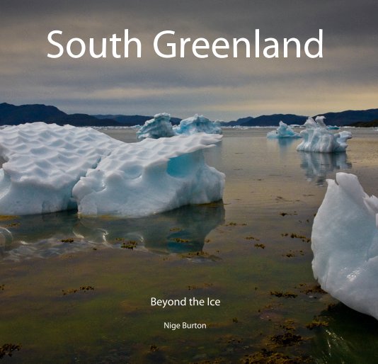 View South Greenland by Nige Burton
