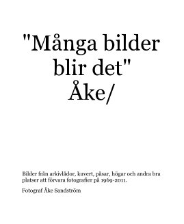 "Många bilder blir det" Åke/ book cover
