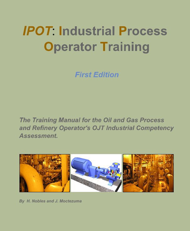 View IPOT: Industrial Process Operator Training by H. Nobles and J. Moctezuma
