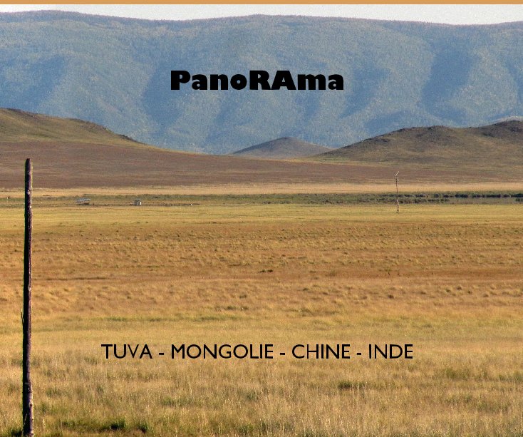 Ver PanoRAma TUVA - MONGOLIE - CHINE - INDE por Ed30 ZenMiX