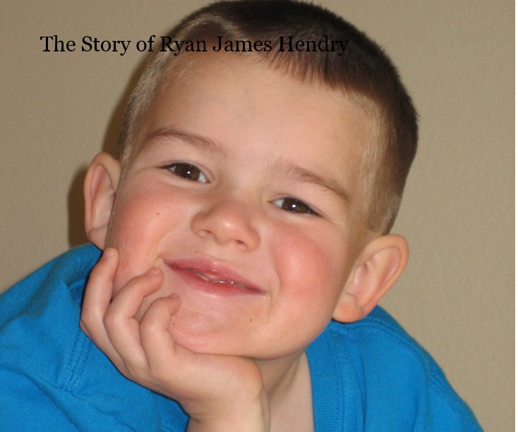 View The Story of Ryan James Hendry by Paula Hendry - Grandma Paula