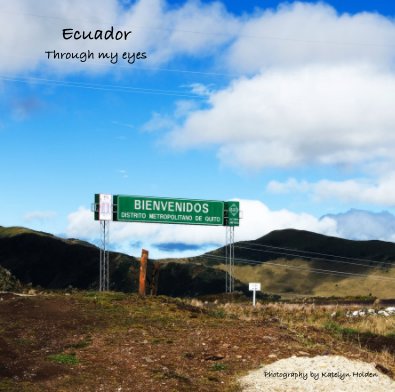 Ecuador Through my eyes book cover