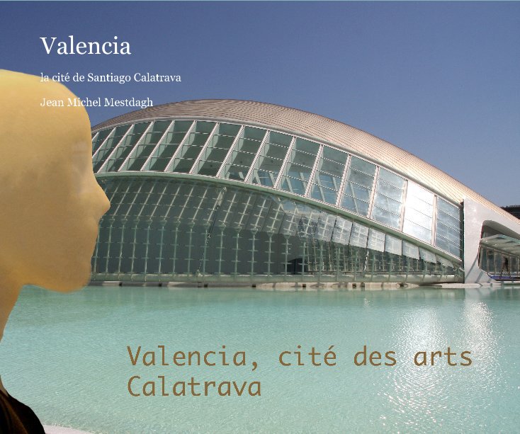 View Valencia by Jean Michel Mestdagh