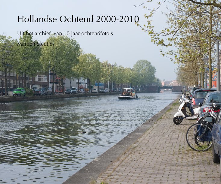 Ver Hollandse Ochtend 2000-2010 por Martien Sleutjes