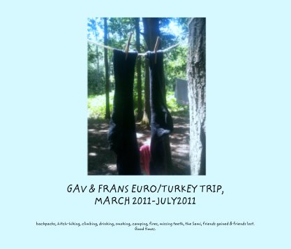 GAV & FRANS EURO/TURKEY TRIP,  MARCH 2011-JULY2011 book cover