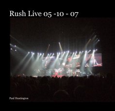 Rush Live 05 -10 - 07 book cover