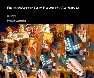 Bridgwater Guy Fawkes Carnival book cover