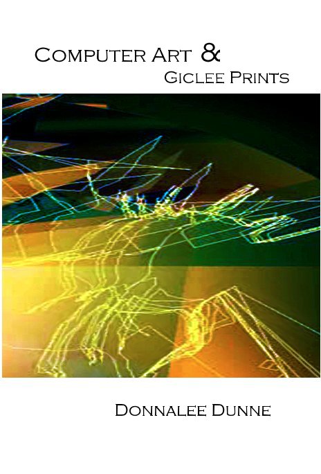 Ver Computer Art & Giclee Prints por Donnalee Dunne