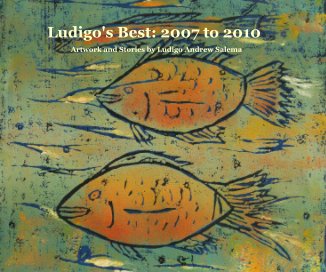 Ludigo's Best: 2007 to 2010 (Landscape) book cover