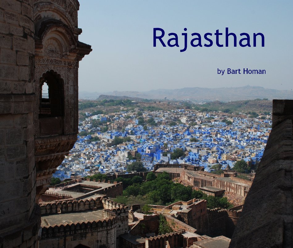View Rajasthan by Bart Homan