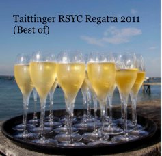 Taittinger RSYC Regatta 2011 (Best of) book cover