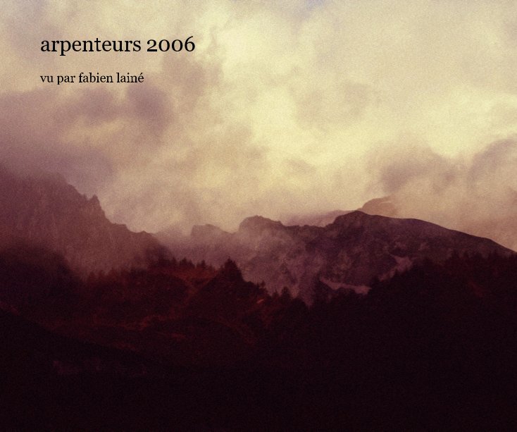 View arpenteurs 2006 by fabien lainé