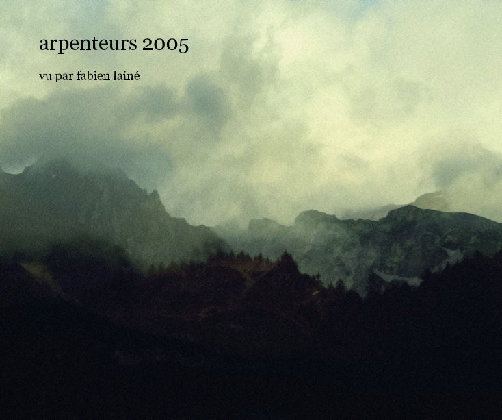 View arpenteurs 2005 by fabien lainé