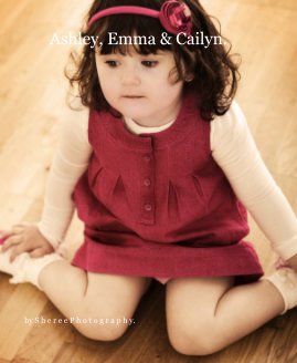 Ashley, Emma & Cailyn. book cover
