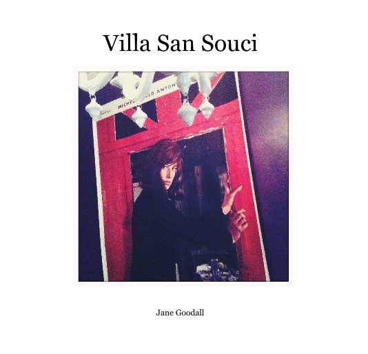 Ver Villa San Souci por Jane Goodall