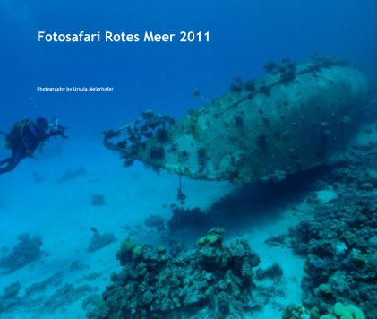 Fotosafari Rotes Meer 2011 book cover