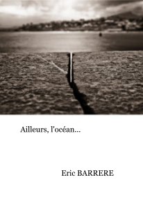 bloc note , photographe,Ailleurs, l'océan... book cover