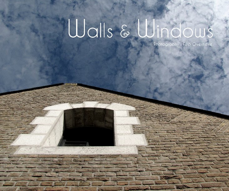 View Walls & Windows by Filip Overmeire