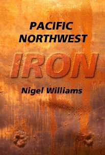 PACIFIC NORTHWEST IRON (Mini Edition) book cover