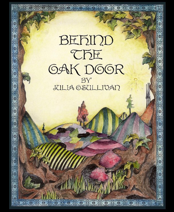 View Personalized boy's book: Behind the Oak Door, where your child is the star. by Julia O'Sullivan of Jupigio-Artwork.
