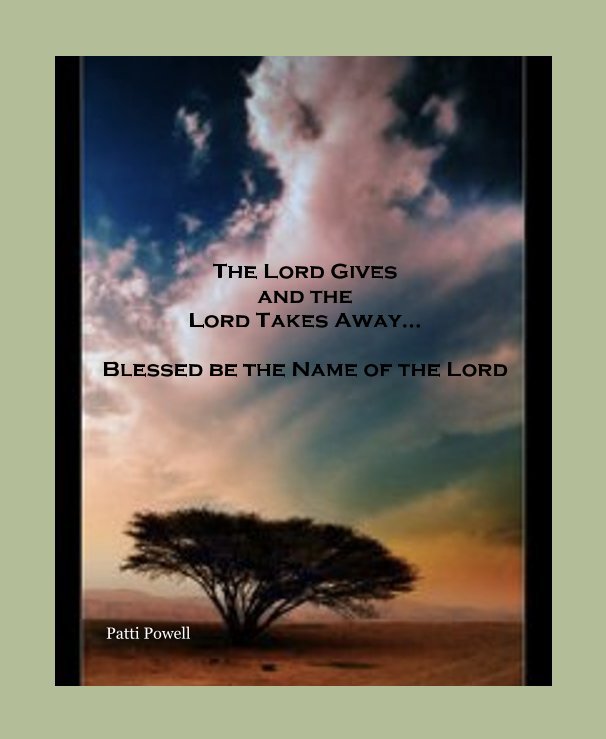 Ver The Lord Gives and the Lord Takes Away por Patti Powell