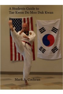 A Students Guide to Tae Kwon Do Moo Duk Kwan book cover