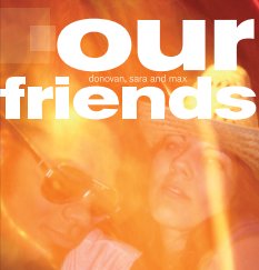 Our Friends, Donovan, Sara and Max book cover