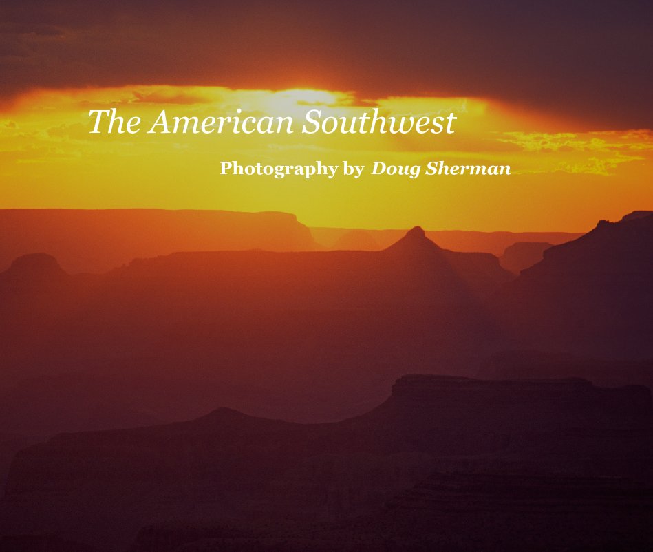 Ver The American Southwest por Photography by Doug Sherman