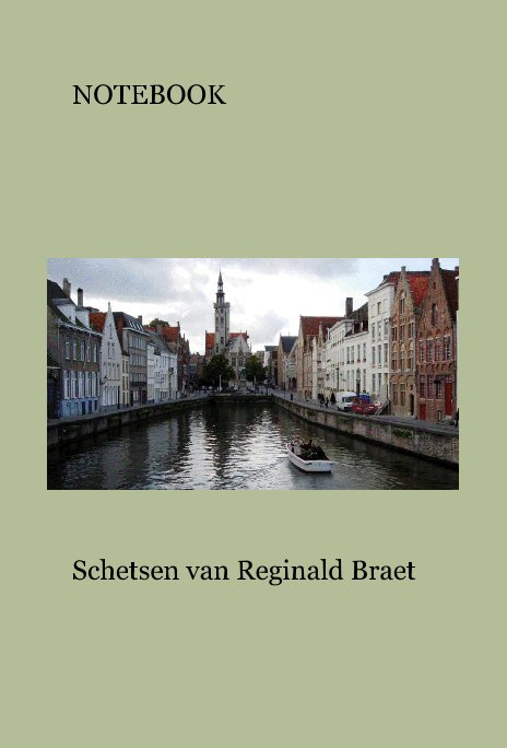 View NOTEBOOK by Schetsen van Reginald Braet