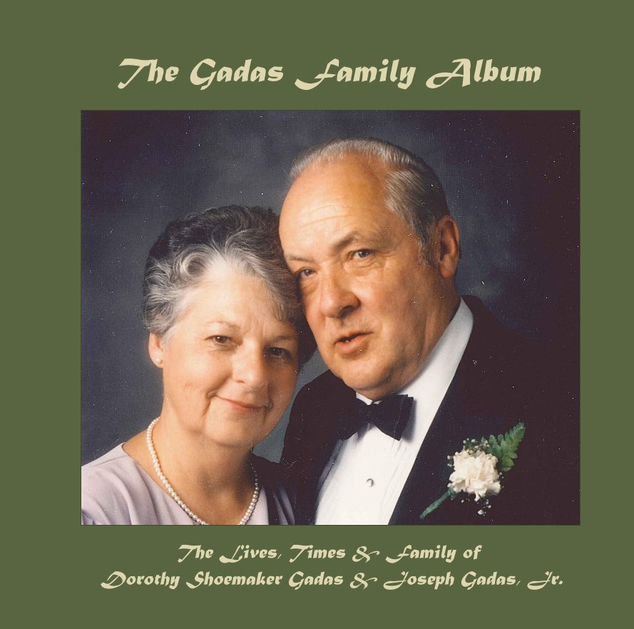 View The Gadas Family Album by Roberta Gadas Merkel