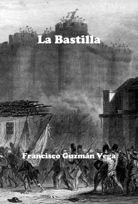 View La Bastilla by Francisco Guzmán Vega