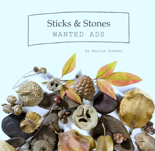 View Sticks & Stones by Pauline Stevens