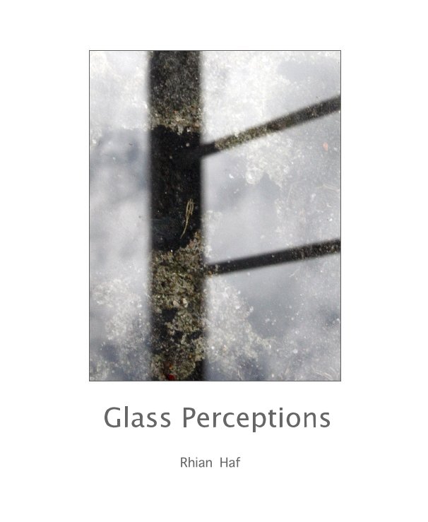 View Glass Perceptions by RhianHaf