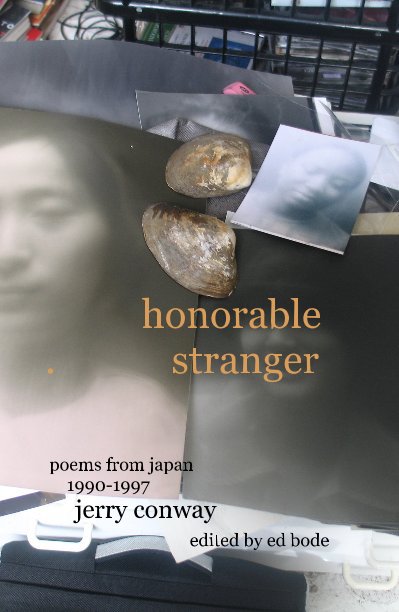 View honorable . stranger by poems from japan 1990-1997 jerry conway edited by ed bode