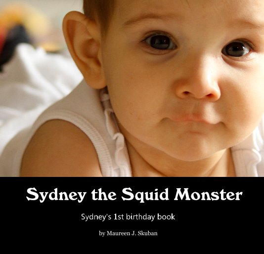 View Sydney the Squid Monster by Maureen J. Skuban