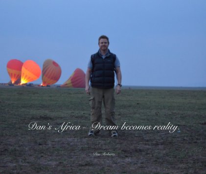 Dan’s Africa – Dream becomes reality. book cover