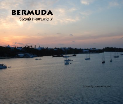 Bermuda "Second Impressions" Photos by James Girouard book cover