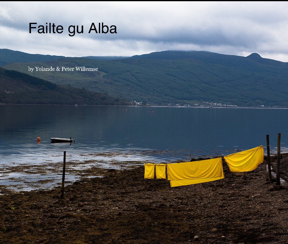 View Failte gu Alba by Yolande & Peter Willemse