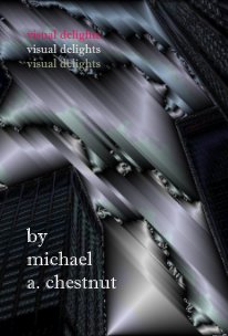 visual delights visual delights visual delights by michael a. chestnut book cover