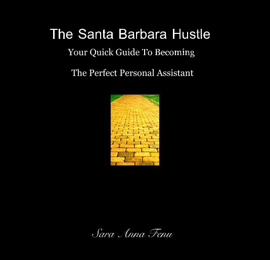 View The Santa Barbara Hustle by Sara Anna Fenu
