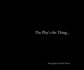 The Play's the Thing... book cover