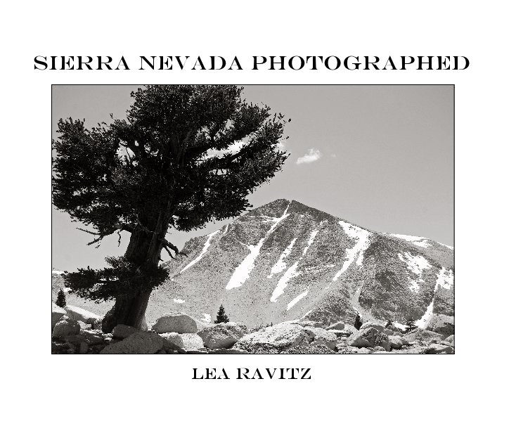 Bekijk SIERRA NEVADA PHOTOGRAPHED op Lea Ravitz