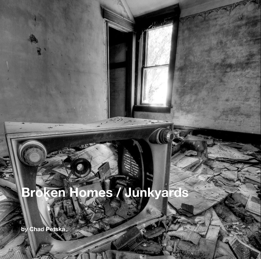 View Broken Homes / Junkyards by Chad Petska