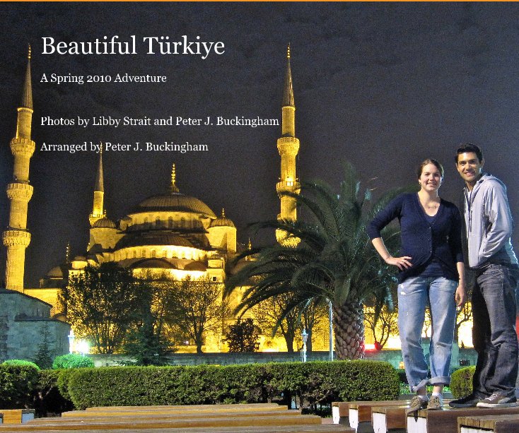 View Beautiful Türkiye by Photos by Libby Strait and Peter J. Buckingham Arranged by Peter J. Buckingham