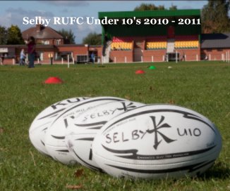 Selby RUFC Under 10's 2010 - 2011 book cover