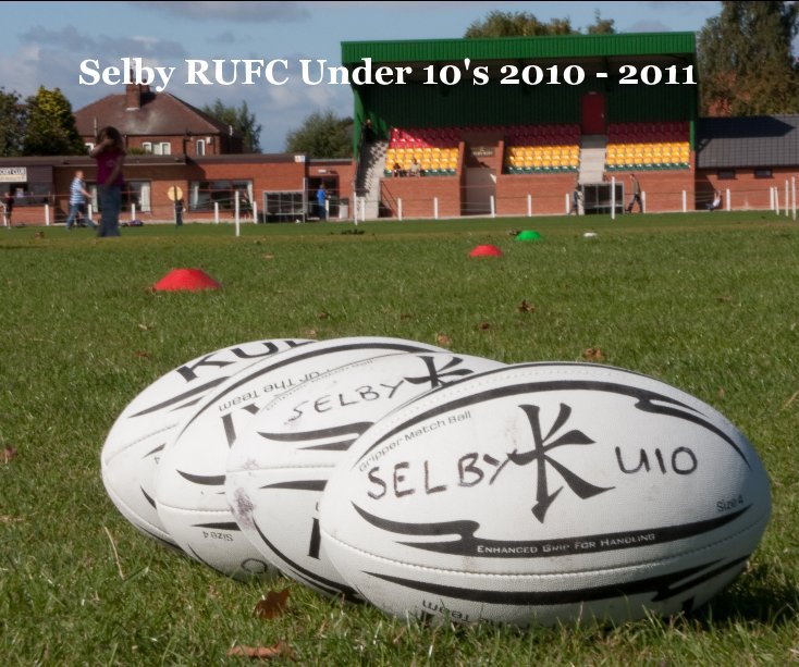 View Selby RUFC Under 10's 2010 - 2011 by LeeSuccoia