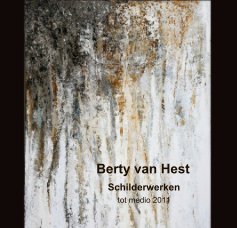 Berty van Hest Schilderwerken tot medio 2011 book cover