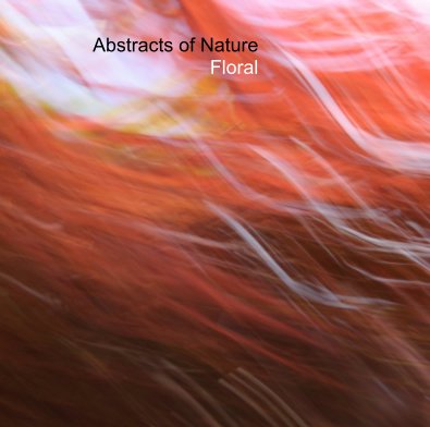 Abstracts of Nature - Floral book cover